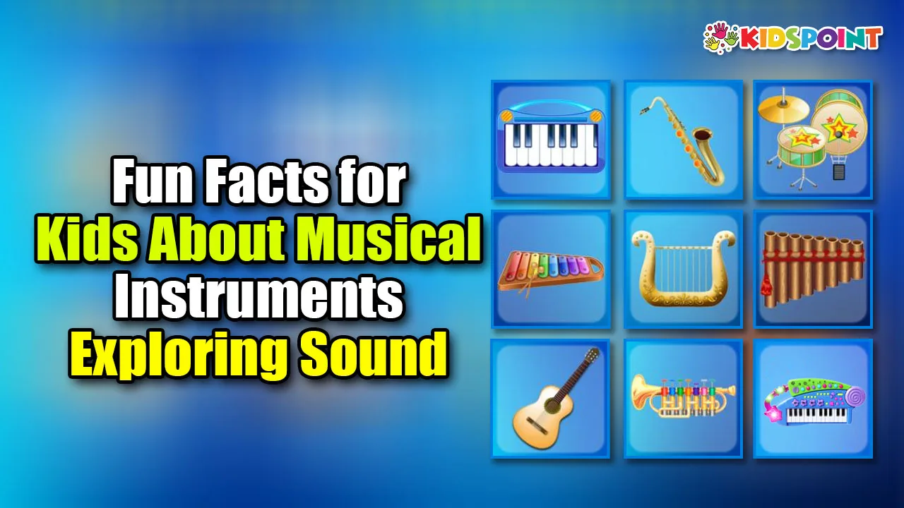 fun facts for kids about musical instruments exploring sound