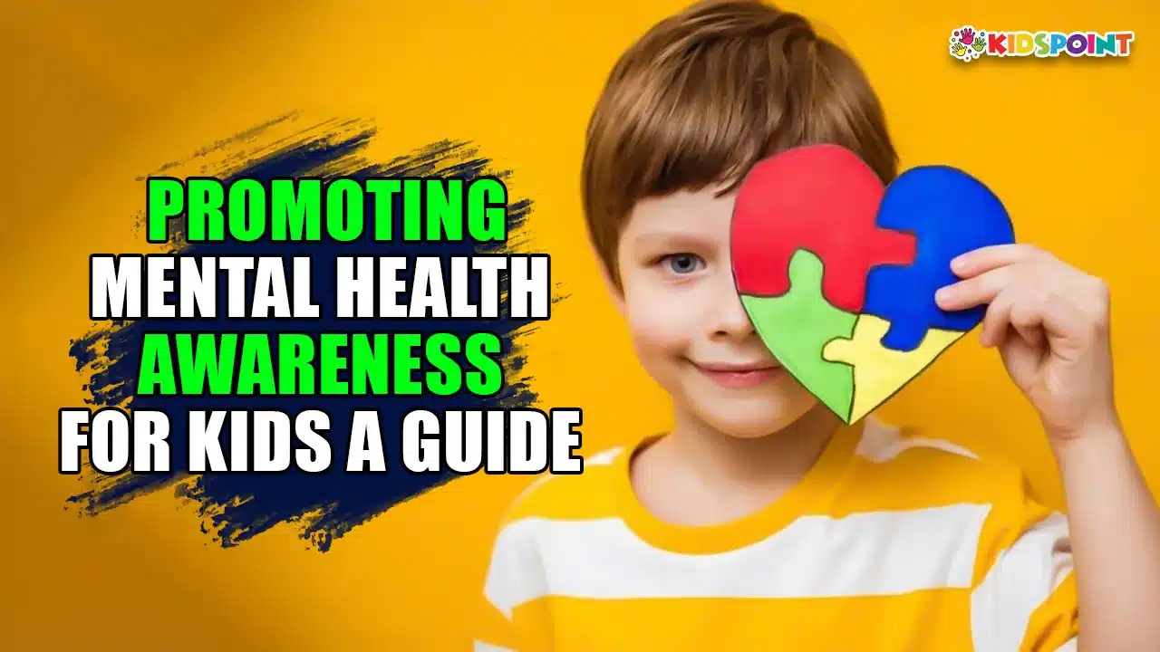 promoting mental health awareness for kids a guide