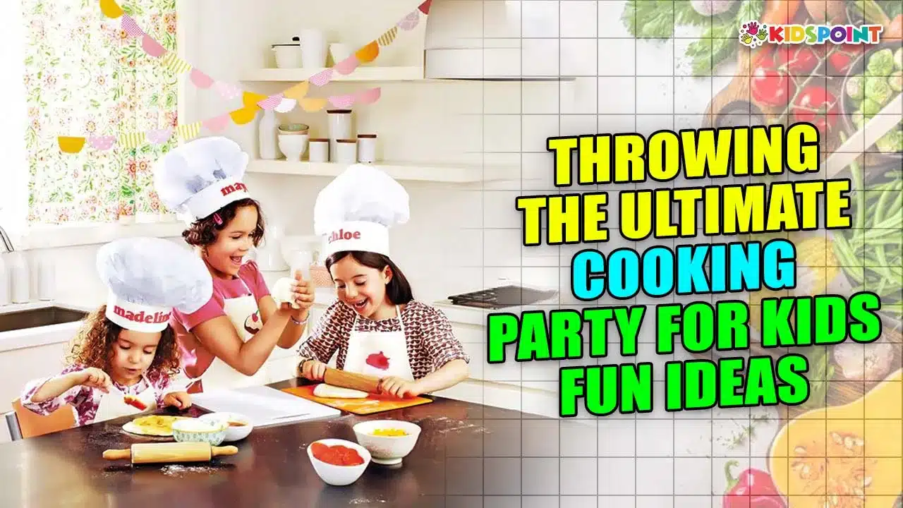 throwing the ultimate cooking party for kids fun ideas