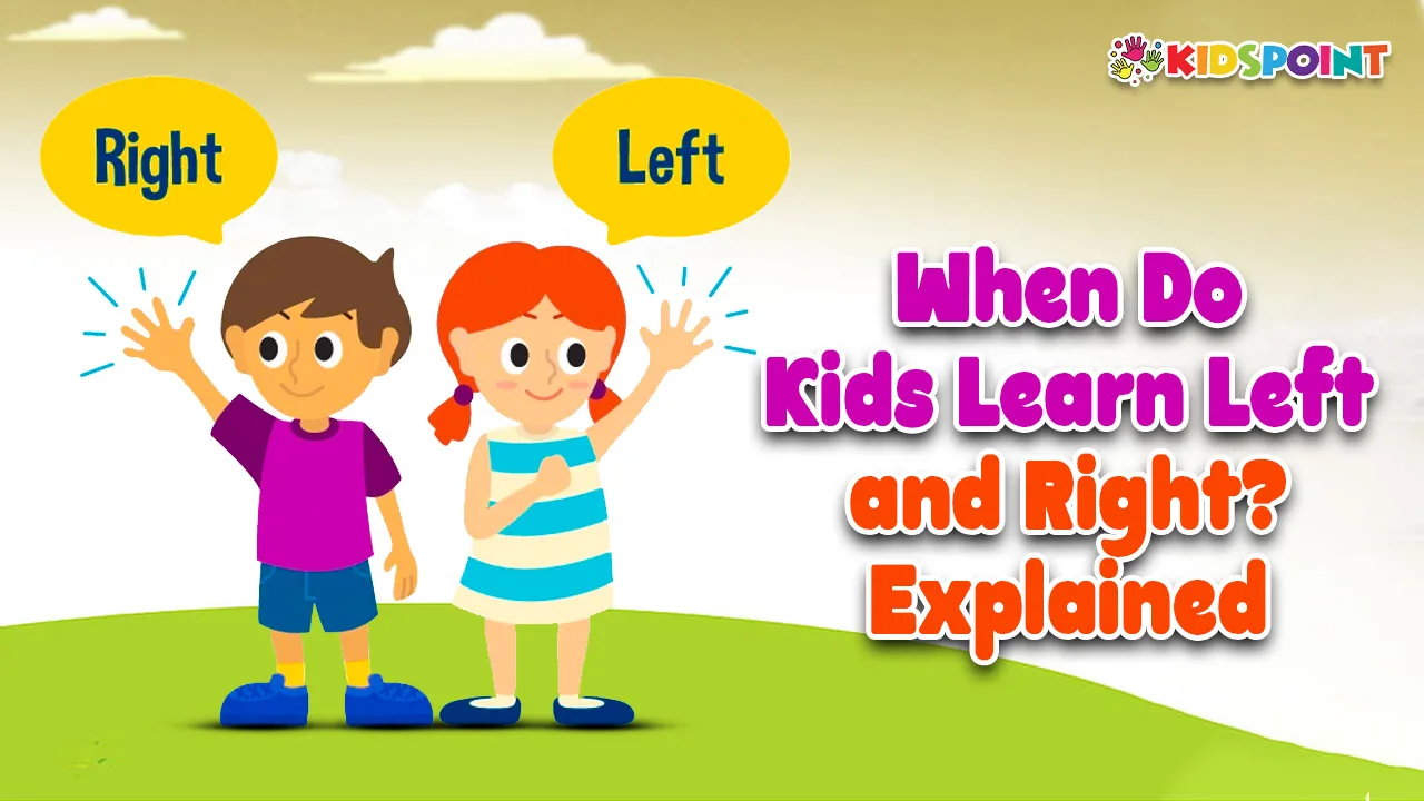 when do kids learn left and right explained