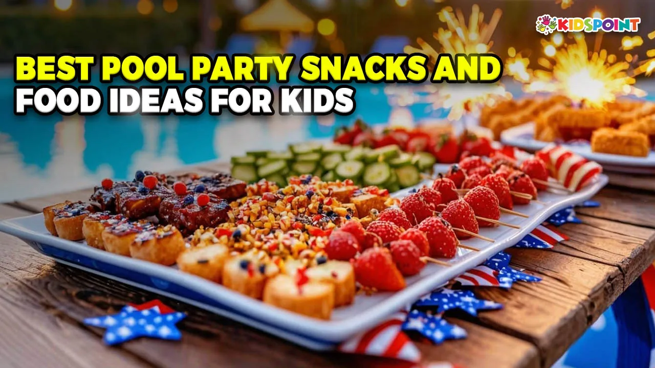 best pool party snacks and food ideas for kids