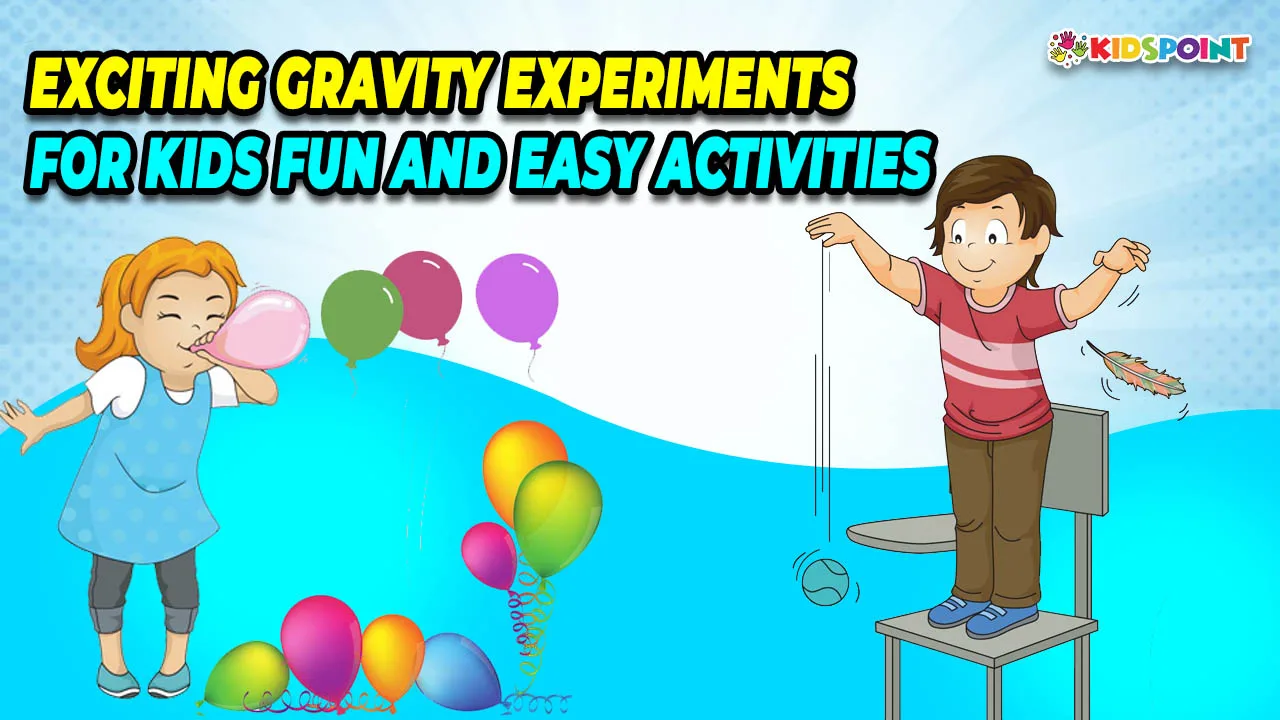 exciting gravity experiments for kids fun and easy activities