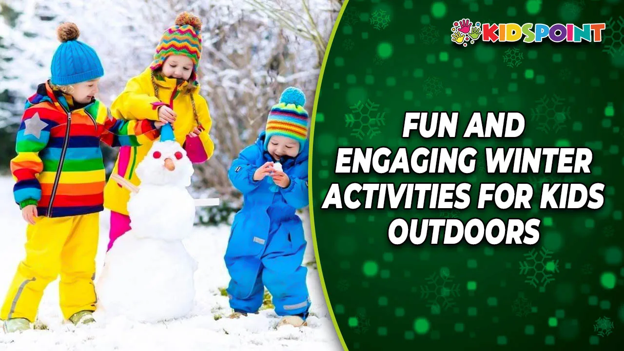 fun and engaging winter activities for kids outdoors