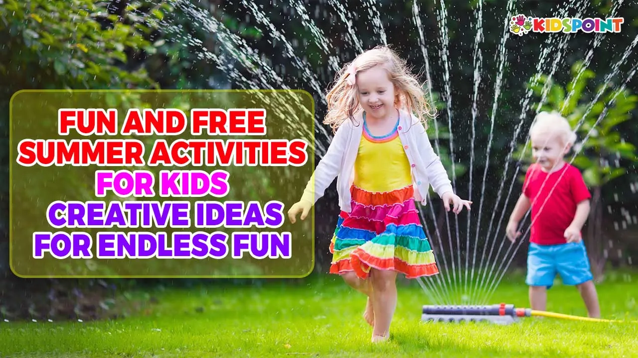 fun and free summer activities for kids creative ideas for endless fun