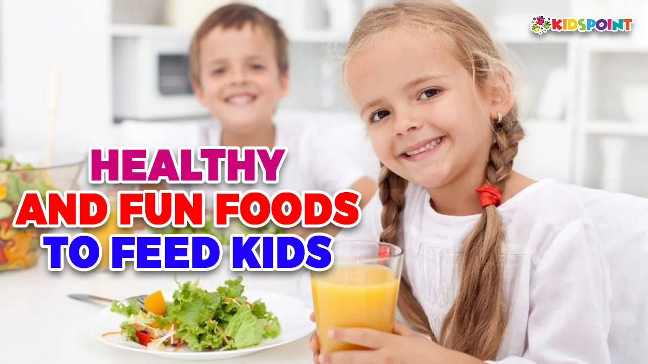 healthy and fun foods to feed kids