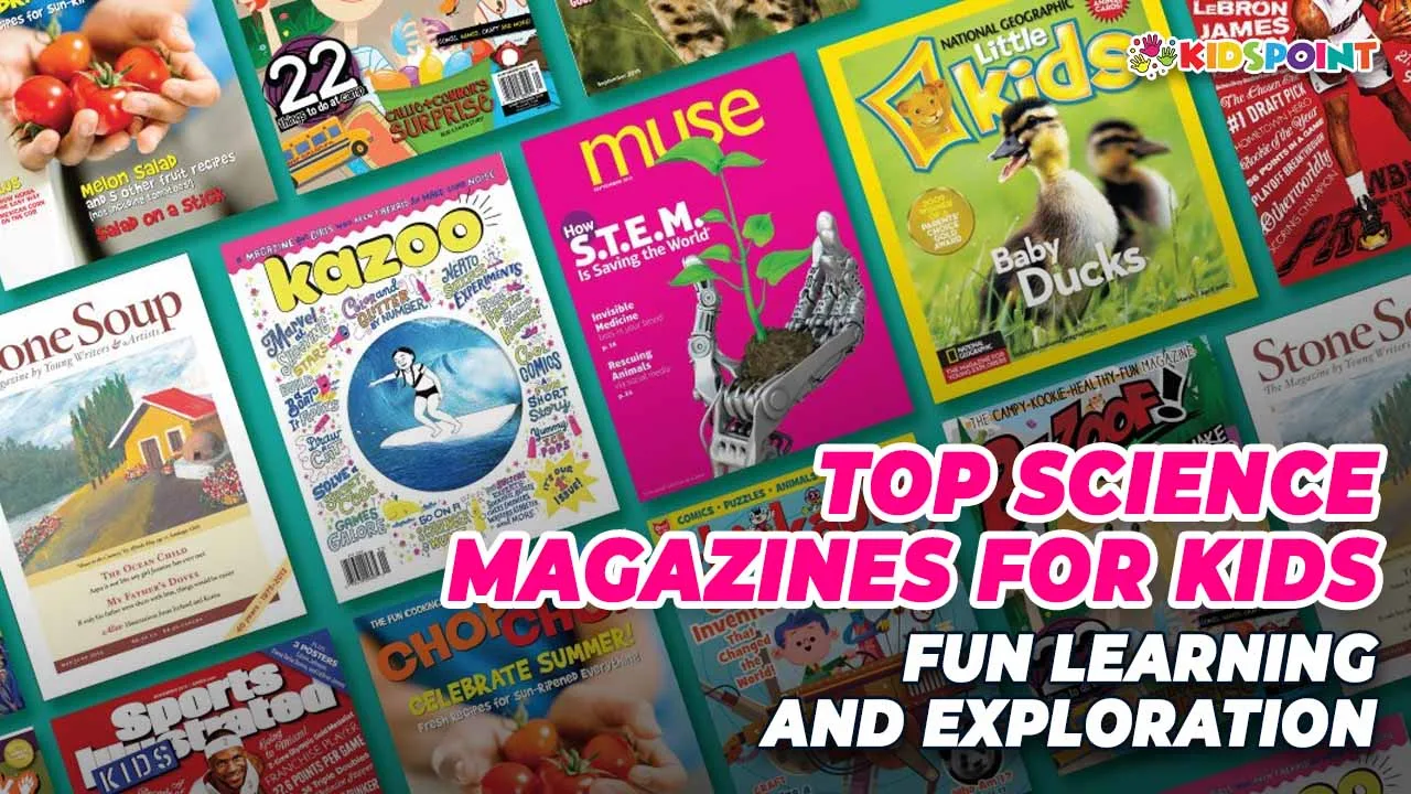 top science magazines for kids fun learning and exploration