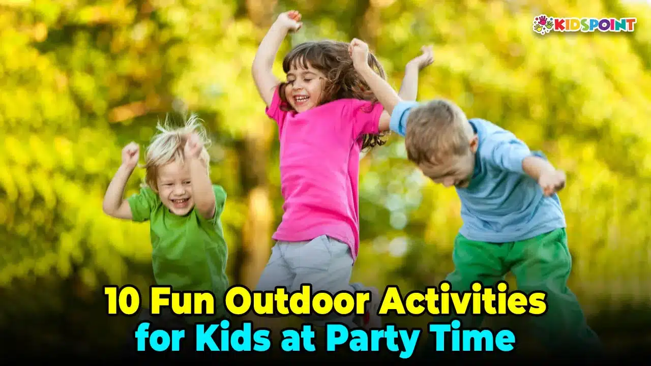 10 fun outdoor activities for kids at party time