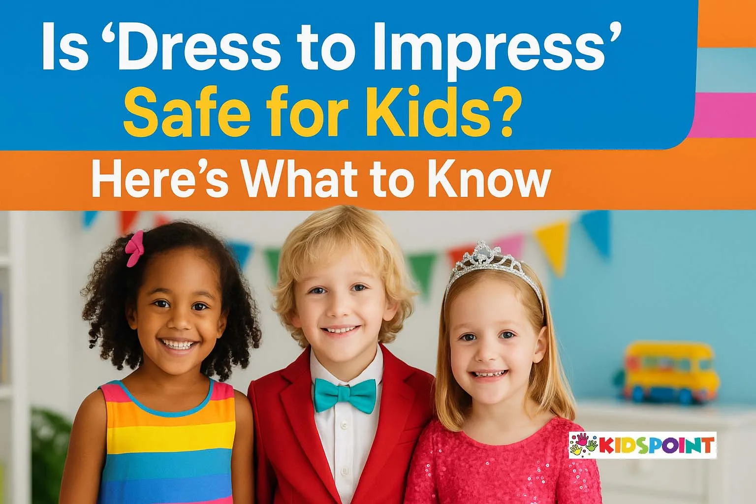 Is 'Dress to Impress' Safe for Kids? Here's What to Know