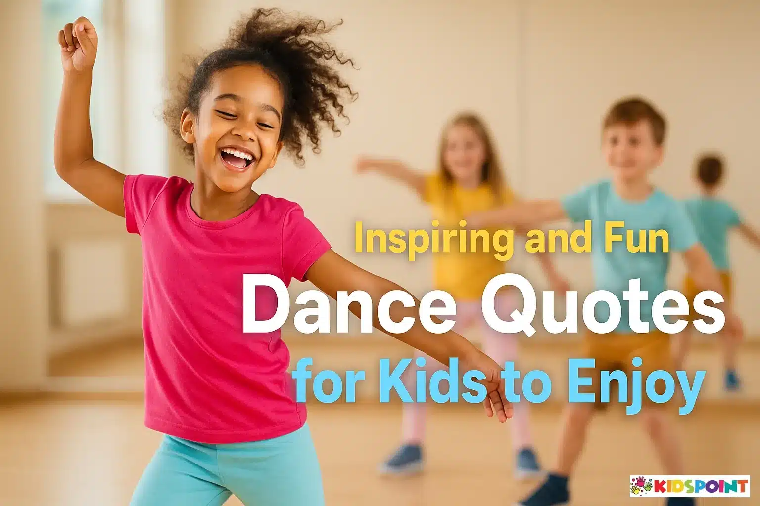 Inspiring and Fun Dance Quotes for Kids to Enjoy