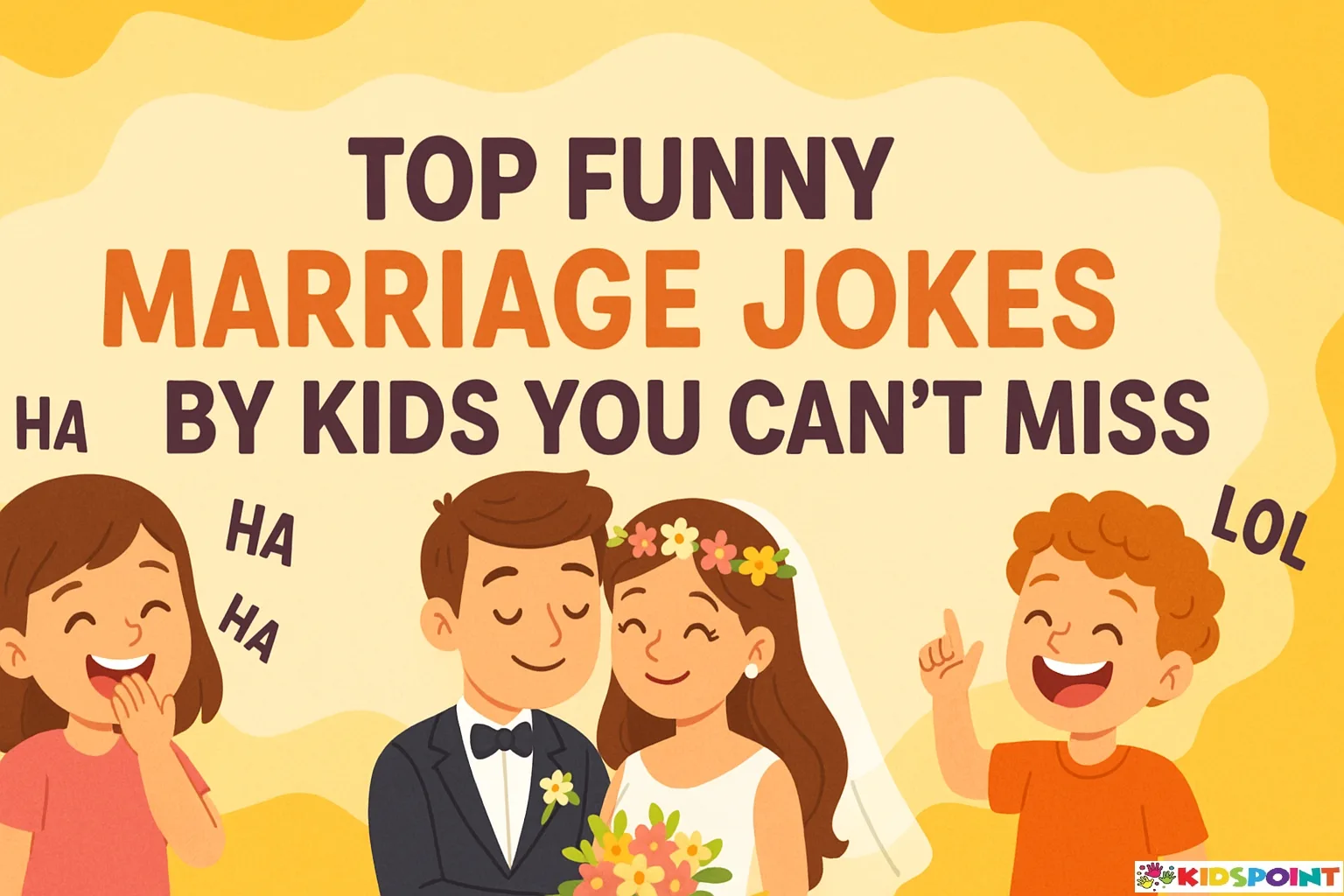 Top Funny Marriage Jokes by Kids You Can’t Miss