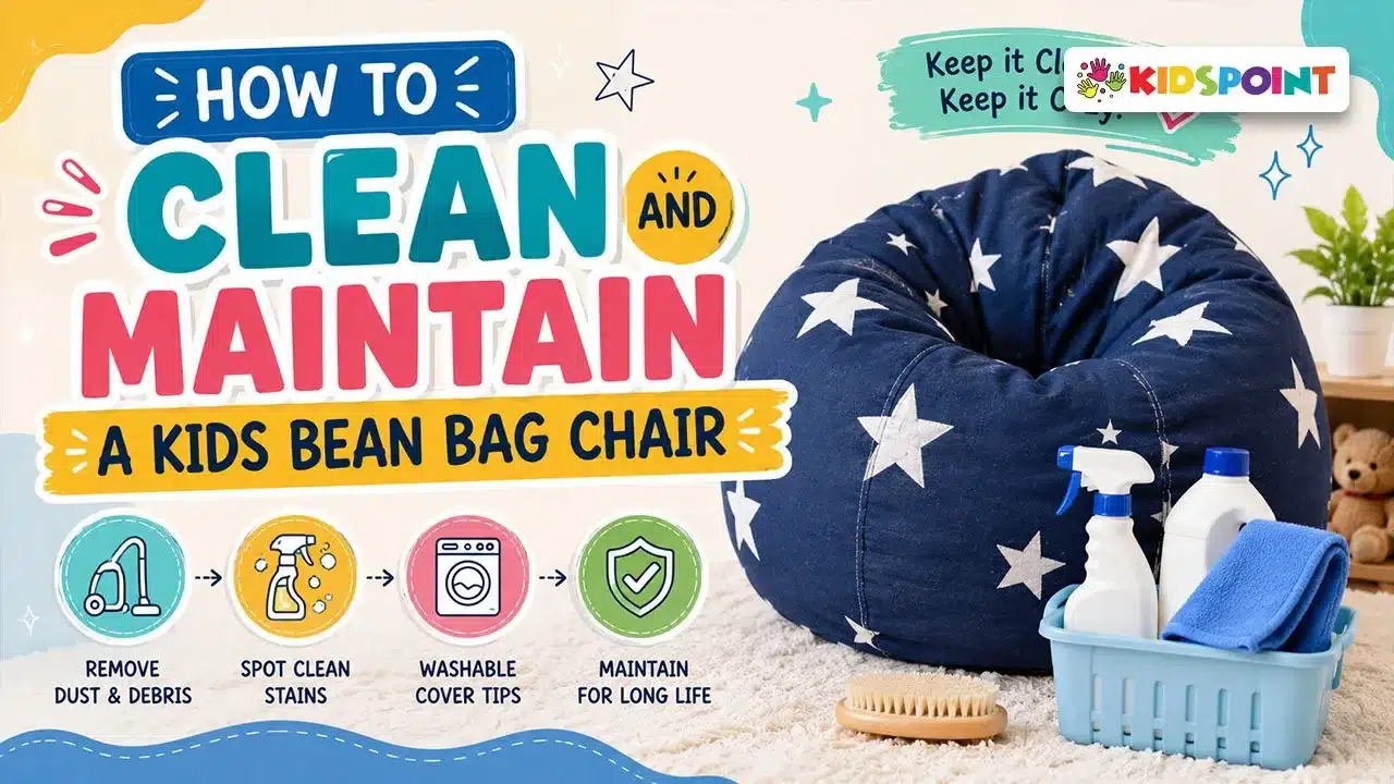 How to Clean and Maintain a Kids Bean Bag Chair