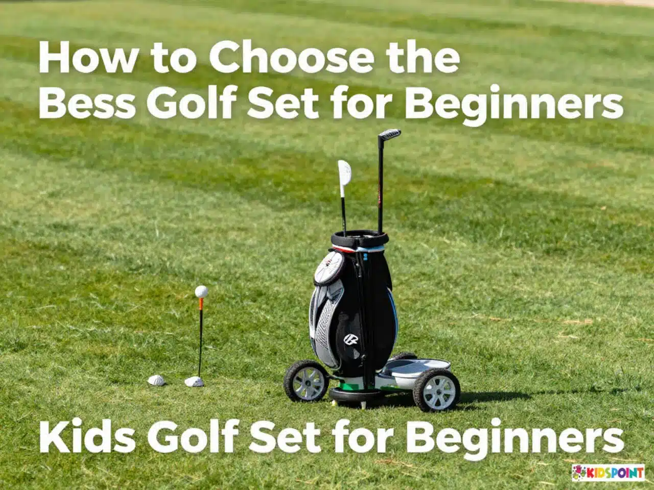 How to Choose the Best Kids Golf Set for Beginners