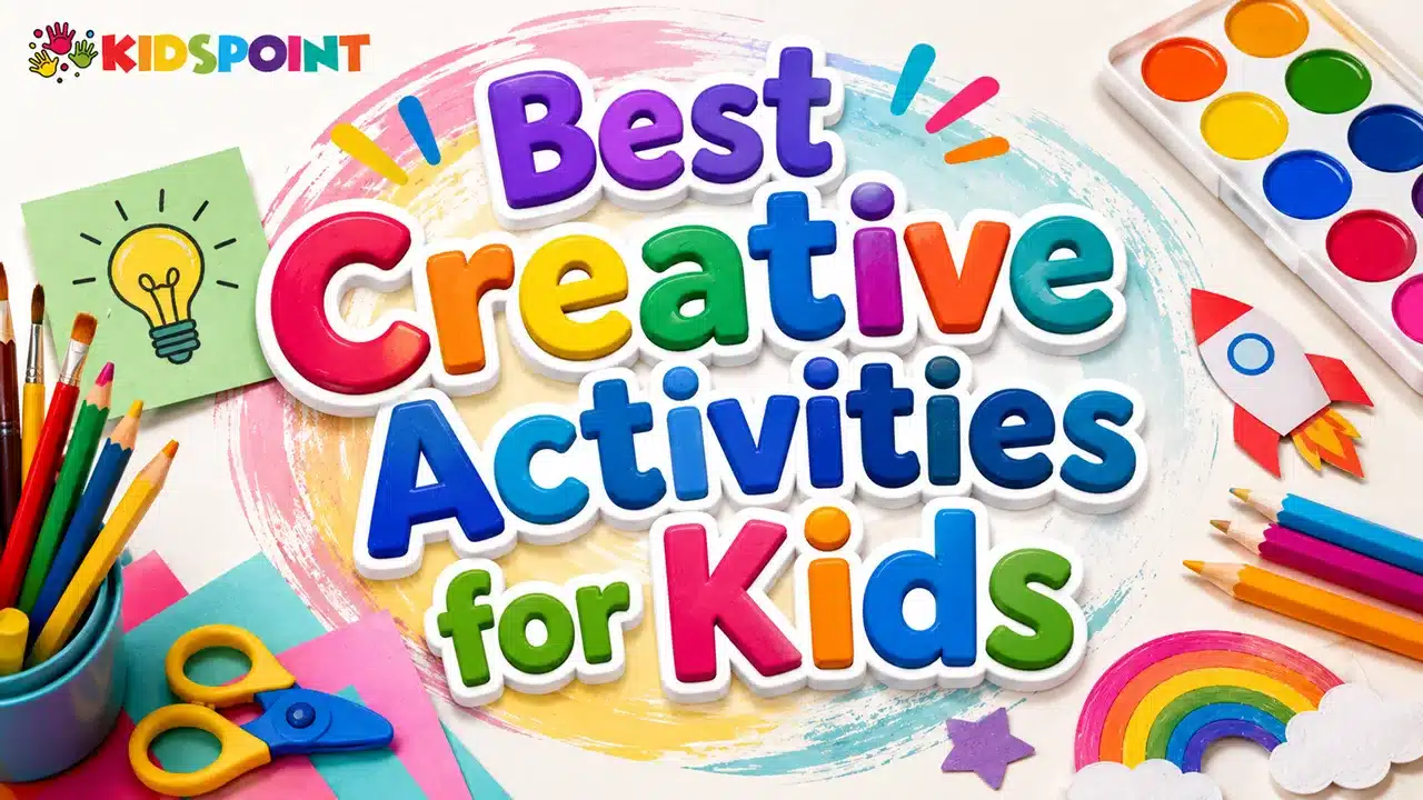 Best Creative Activities for Kids to Explore, Learn, and Create