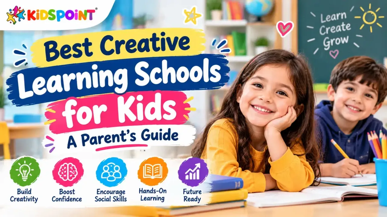 Best Creative Learning Schools for Kids A Parent’s Guide